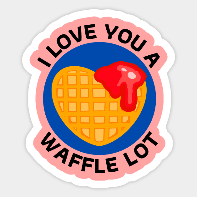 I Love You A Waffle Lot | Waffle Pun Sticker by Allthingspunny